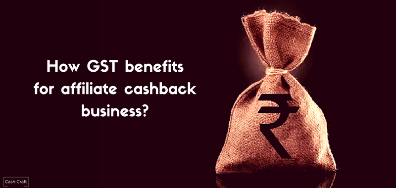 How GST benefits for affiliate cashback business