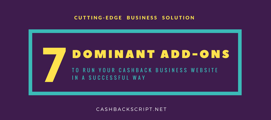 Dominant addons that helps to run your cashback business website in a successful way