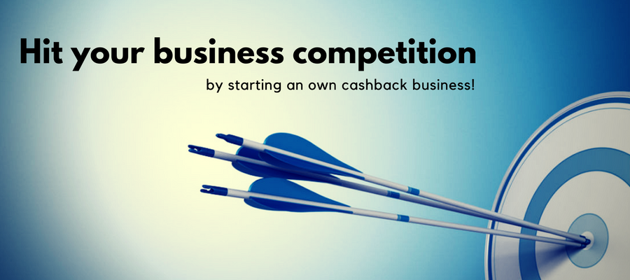 Hit your online business competition by starting an own cashback business