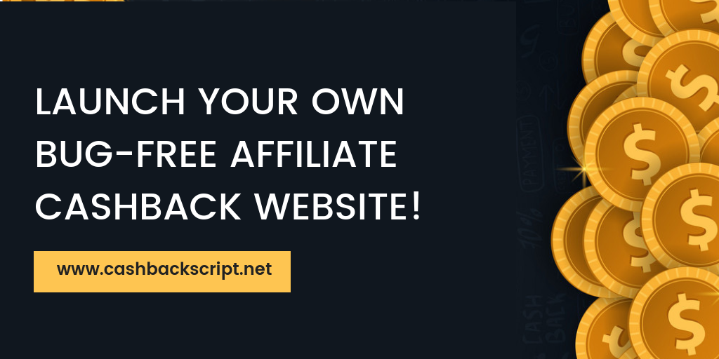 Launch Your Own Bug free Affiliate Cashback Website