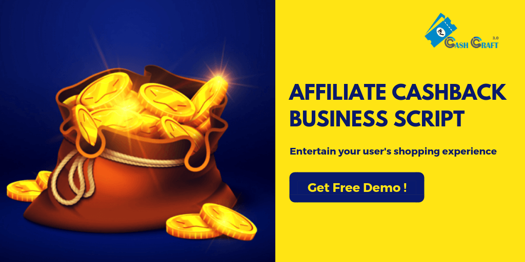 Affiliate cashback script – Entertain the Shopping Experience of your users