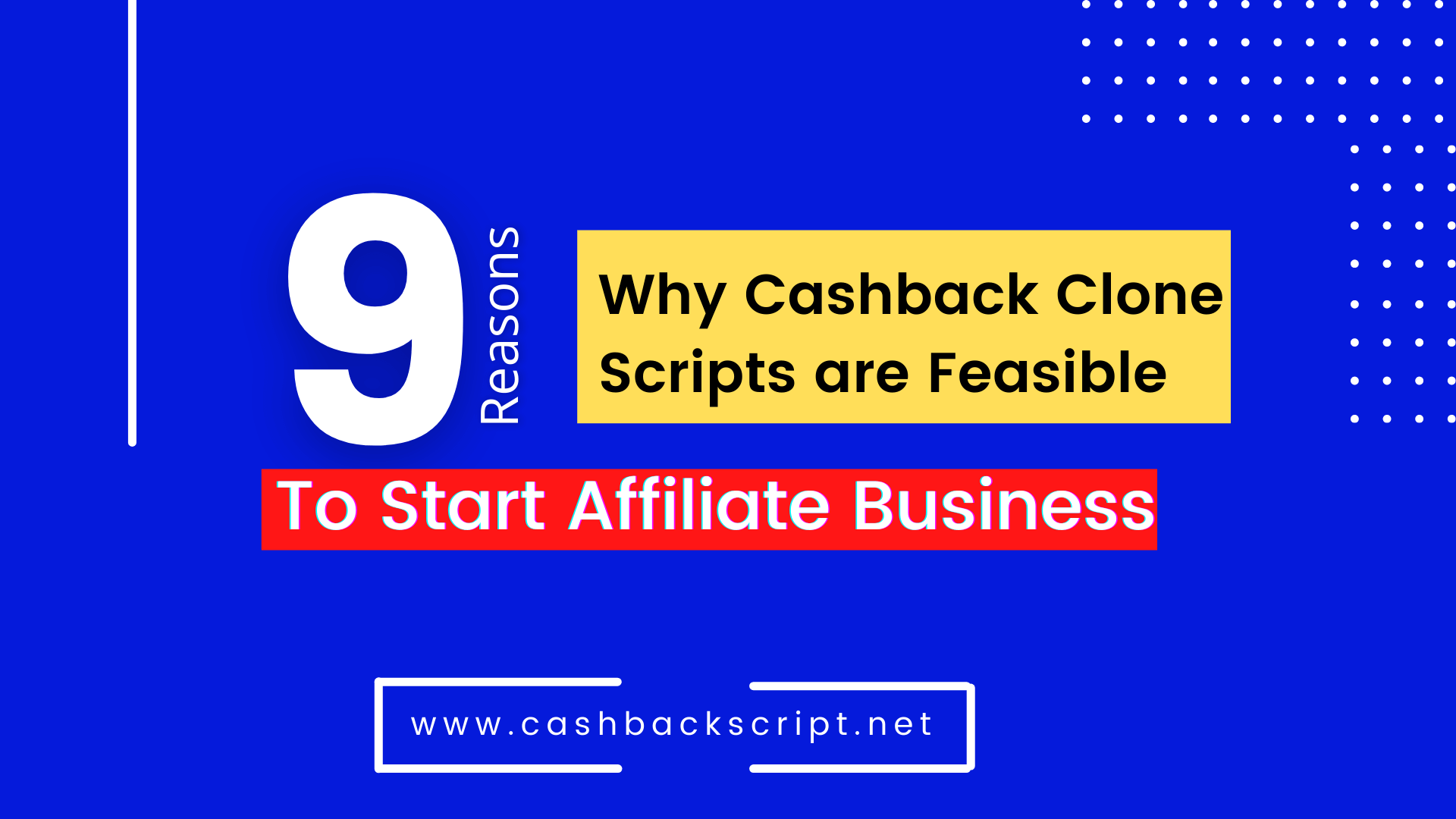 9 Reasons Why Cashback Clone Scripts are Feasible To Start Affiliate Business?