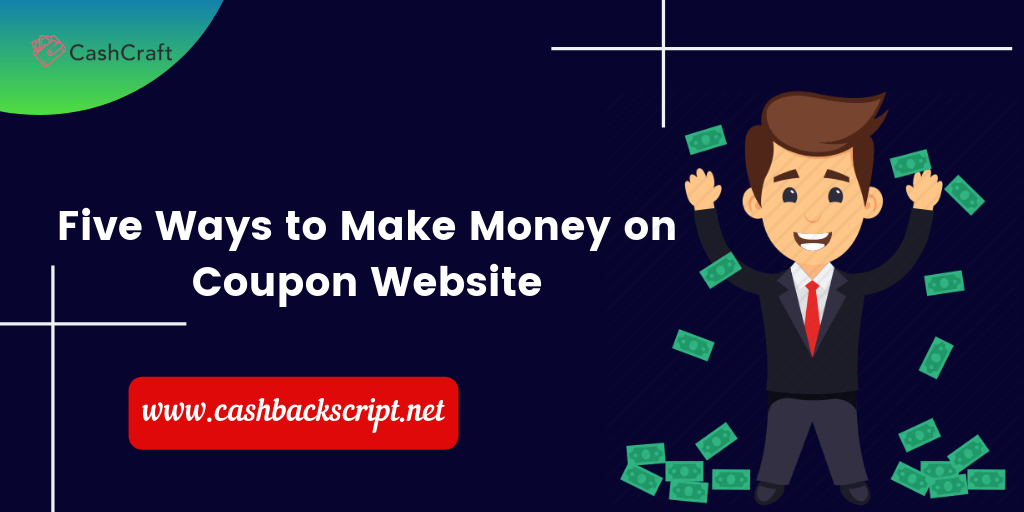 How do Coupon Websites Make Money?