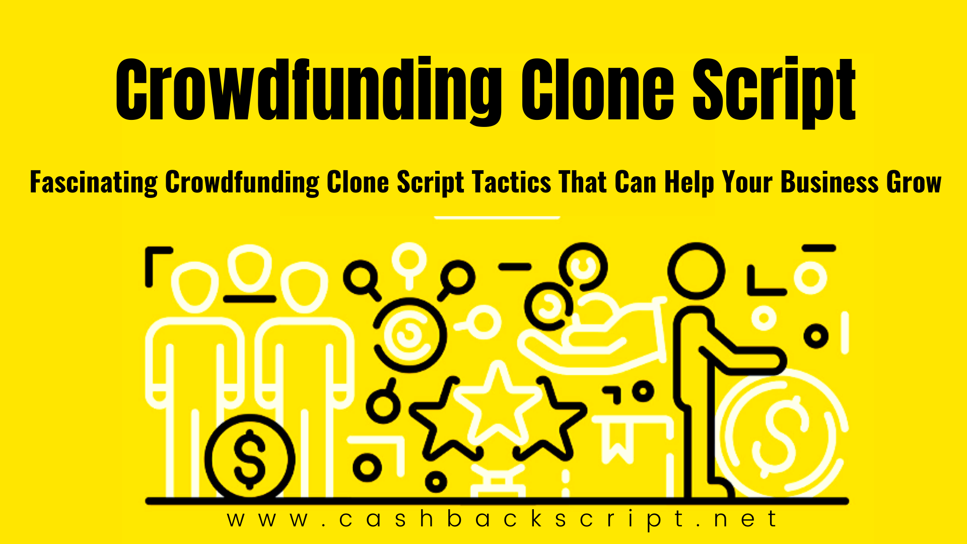 Fascinating Crowdfunding Clone Script Tactics That Can Help Your Business Grow