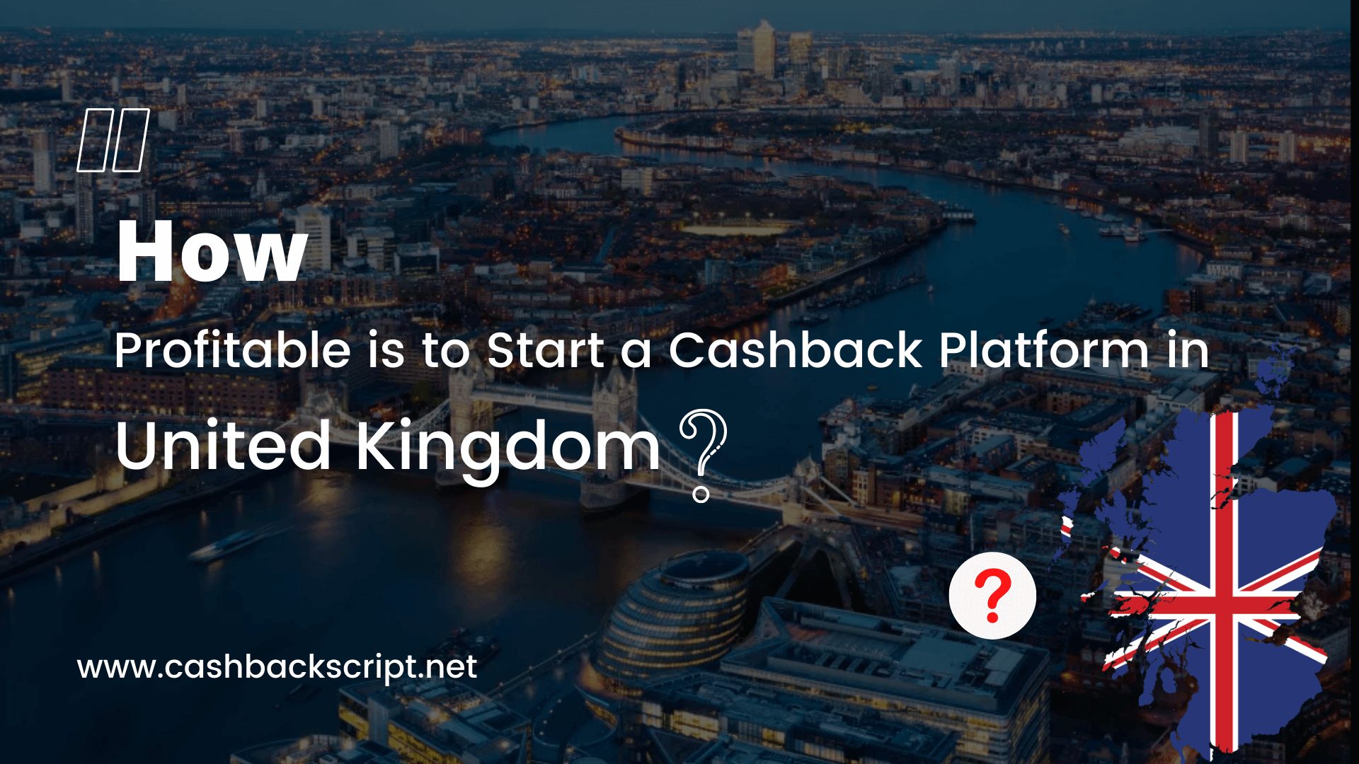 How Profitable is to Start a Cashback Platform in UK?